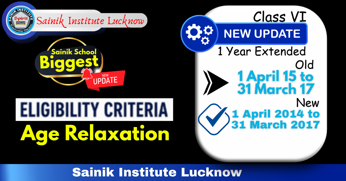 Sainik School Age Relaxation 2027: Class 6 & 9 Age Limit Extended