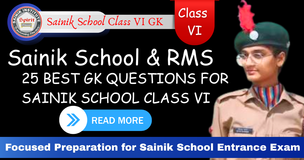 Sainik School Class VI GK Questions | Best Sainik School Coaching
